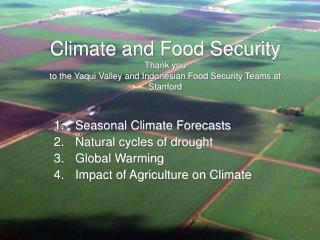 Seasonal Climate Forecasts Natural cycles of drought Global Warming