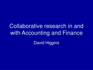 Collaborative research in and with Accounting and Finance