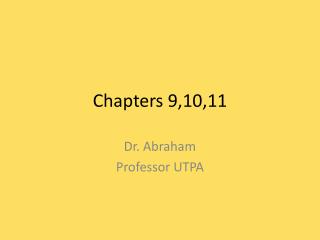 Chapters 9,10,11