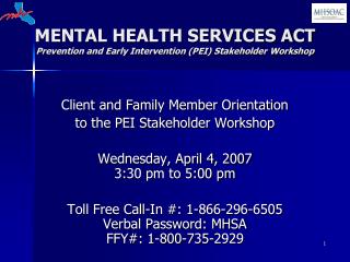 MENTAL HEALTH SERVICES ACT Prevention and Early Intervention (PEI) Stakeholder Workshop