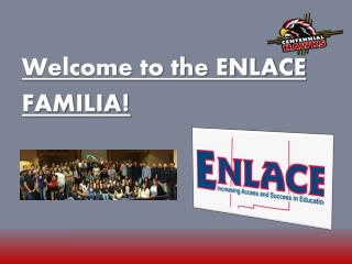 Welcome to the ENLACE FAMILIA !