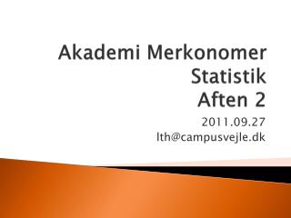 Akademi Merkonomer Statistik Aften 2