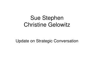 Sue Stephen Christine Gelowitz