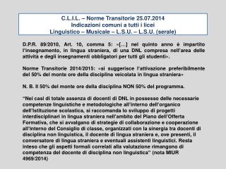 C.L.I.L. – Norme Transitorie 25.07.2014 Indicazioni comuni a tutti i licei