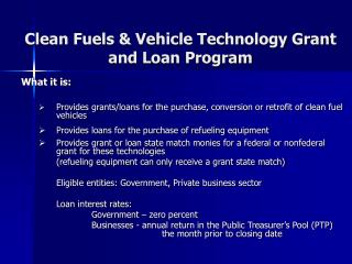 Clean Fuels &amp; Vehicle Technology Grant and Loan Program