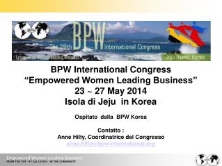 BPW International Congress “Empowered Women Leading Business” 23 ~ 27 May 2014