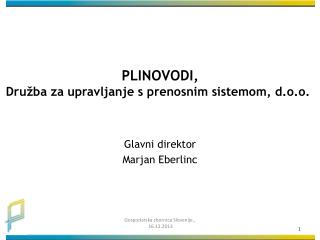 PLINOVODI, Družba za upravljanje s prenosnim sistemom, d.o.o.