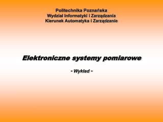 Politechnika Poznańska Wydział Informatyki i Zarządzania Kierunek Automatyka i Zarządzanie