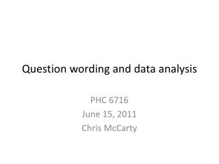 Question wording and data analysis