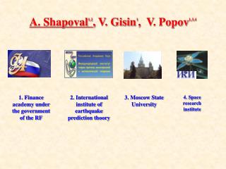 A. Shapoval 1,2 , V. Gisin 1 , V . Popov 1,3,4