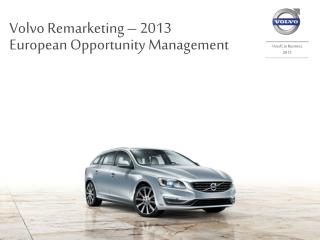 Volvo Remarketing – 2013 European Opportunity Management