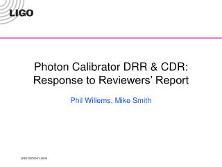 Photon Calibrator DRR &amp; CDR: Response to Reviewers’ Report