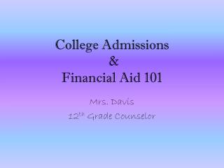 College Admissions &amp; Financial Aid 101