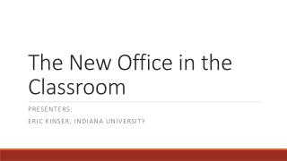 The New Office in the Classroom