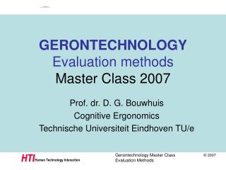 GERONTECHNOLOGY Evaluation methods Master Class 2007