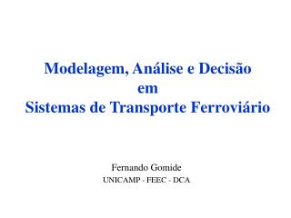 Modelagem, Análise e Decisão em Sistemas de Transporte Ferroviário