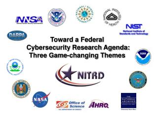Toward a Federal Cybersecurity Research Agenda: Three Game-changing Themes