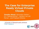 The Case for Enterprise Ready Virtual Private Clouds