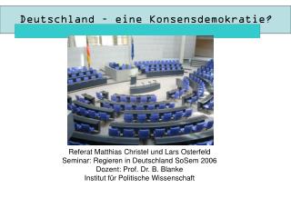 Referat Matthias Christel und Lars Osterfeld Seminar: Regieren in Deutschland SoSem 2006
