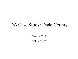 DA Case Study: Dade County