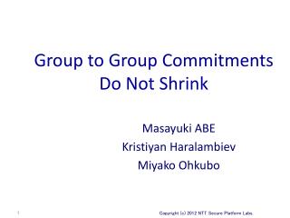 Group to Group Commitments Do Not Shrink