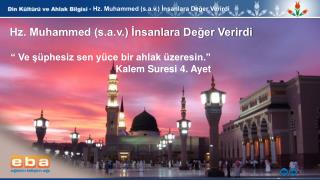 - Hz . Muhammed (s.a.v.) İnsanlara Değer Verirdi