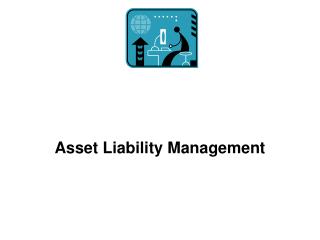 Asset Liability Management