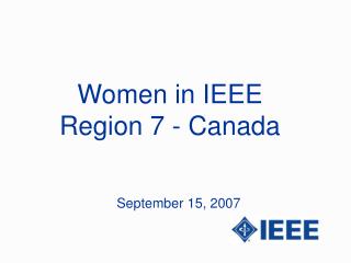Women in IEEE Region 7 - Canada