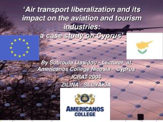 ‘ Air transport liberalization and its impact on the aviation and tourism industries: a case study on Cyprus’