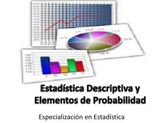 Estadística Descriptiva y Elementos de Probabilidad