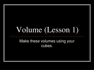 Volume (Lesson 1)