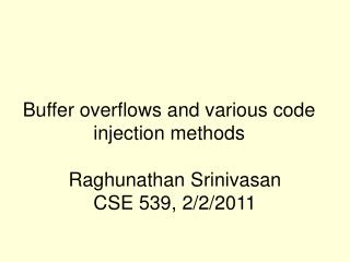 Buffer overflows and various code injection methods