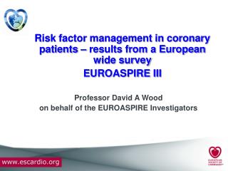 Risk factor management in coronary patients – results from a European wide survey EUROASPIRE III
