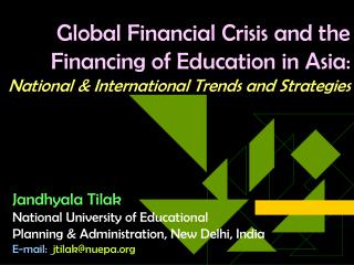 Jandhyala Tilak National University of Educational Planning &amp; Administration, New Delhi, India