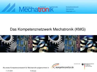 Das Kompetenznetzwerk Mechatronik (KMG)