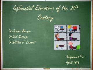 Influential Educators of the 20 th Century