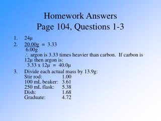 Homework Answers Page 104, Questions 1-3