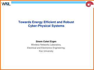 Towards Energy Efficient and Robust Cyber-Physical Systems
