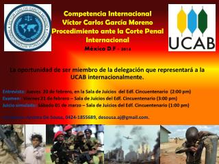 La oportunidad de ser miembro de la delegación que representará a la UCAB internacionalmente.