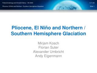 Pliocene , El Niño and Northern / Southern Hemisphere Glaciation