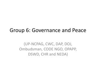 Group 6: Governance and Peace