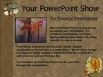 Your PowerPoint Show