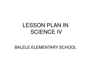 LESSON PLAN IN SCIENCE IV