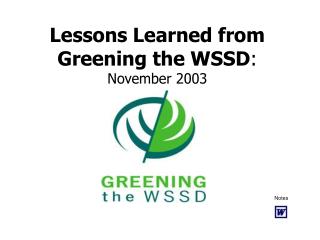 Lessons Learned from Greening the WSSD : November 2003