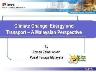 Climate Change, Energy and Transport – A Malaysian Perspective