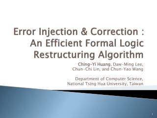 Error Injection &amp; Correction : An Efficient Formal Logic Restructuring Algorithm