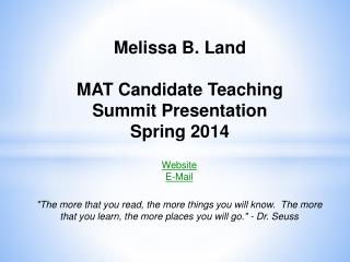 Melissa B. Land MAT Candidate Teaching Summit Presentation Spring 2014