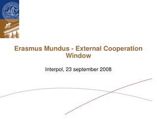 Erasmus Mundus - External Cooperation Window Interpol, 23 september 2008