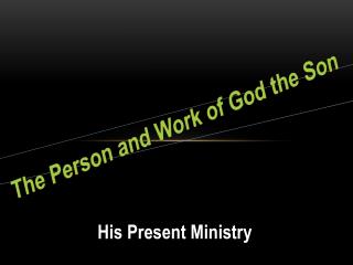The Person and Work of God the Son