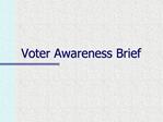 Voter Awareness Brief